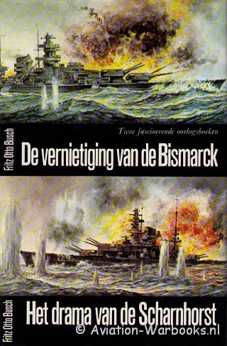 De vernietiging van de Bismarck/Het drama van de Scharnhorst