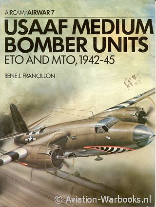 USAAF Medium Bomber Units ETO and MTO, 1942-45