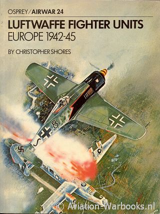 Luftwaffe Fighter Units Europe 1942-45