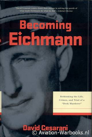 Becoming Eichmann