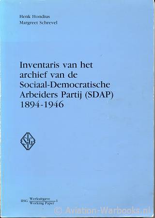 Inventaris van het archief van de Sociaal-Democratische Arbeiderspartij (SDAP) 1894-1946