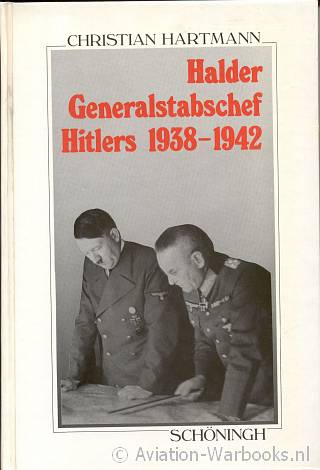 Halder Generalstabschef Hitlers 1938-1942