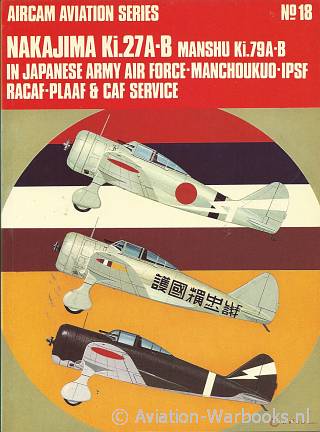 Nakajima Ki27A/B Manschu Ki.79A-B in Japanese Army Air Service-Manchoukuo-IPSF RACAF-PLAAF & CAF Service