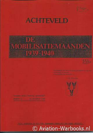 Achteveld: De Mobilisatiemaanden 1939-1940