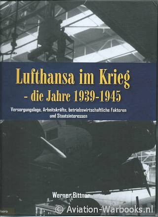 Lufthansa im Krieg die Jahre 1939-1945