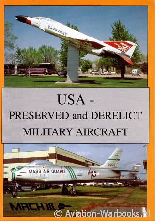 USA - Preserved and derelict military aircraft