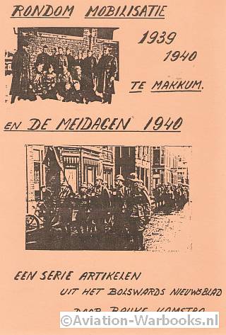 Rondom mobilisatie 1939-1940 te Makkum en de Meidagen 1940