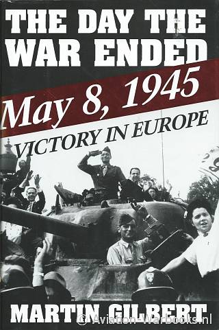 The day the war ended may 8, 1945