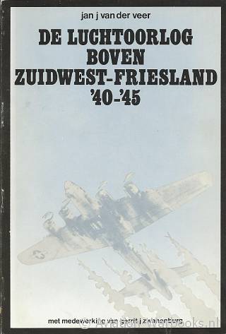 De luchtoorlog boven zuidwest-Friesland '40-'45