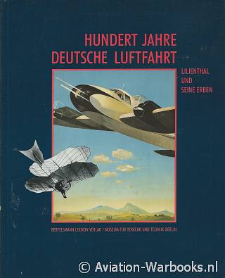 Hundert Jahre Deutsche Luftfahrt