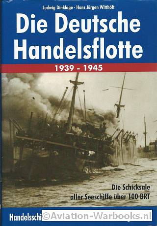 Die Deutsche Handelsflotte 1939-1945