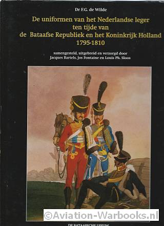 De uniformen van het Nederlandse leger ten tijde van de Bataafse Republiek en het Koninkrijk Holland 1795-1810
