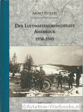 Der Luftwaffebungsplatz Ahrbrck 1938-1945