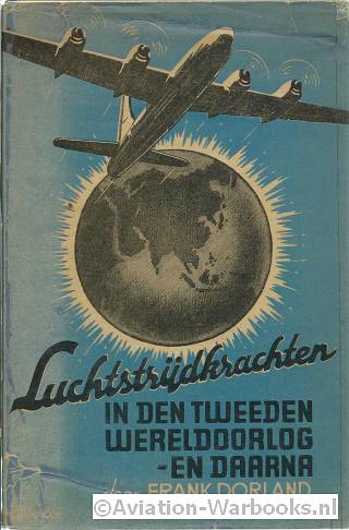 Luchtstrijdkrachten in den Tweeden Wereldoorlog en daarna