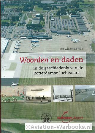 Woorden en Daden in de geschiedenis van de Rotterdamse Luchtvaart