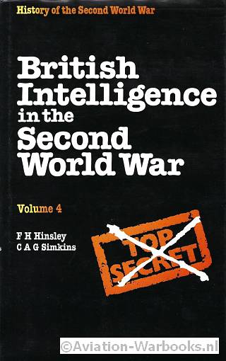 British Intelligence in the Second World War Volume: IV