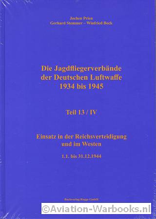 Die Jagdfliegerverbnde der Deutschen Luftwaffe 1934 bis 1945