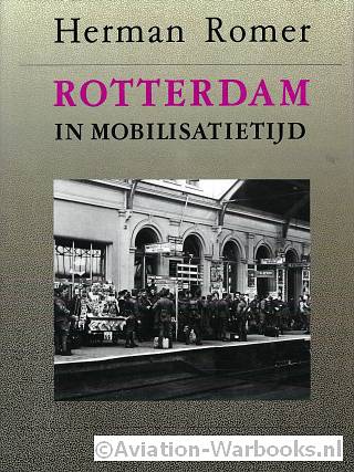 Rotterdam in Mobilisatietijd