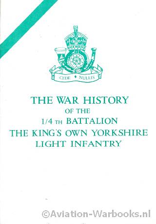 The War History of the 1/4th Battalion The King's Own Yorkshire Light Infantry