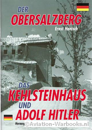 Der Obersalzberg, Das Kehlsteinhaus und Adolf Hitler