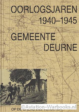 Oorlogsjaren 1940-1945 Gemeente Deurne
