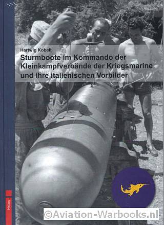 Sturmboote im Kommando der Kleinkampfverbände der Kriegsmarine und ihre Italienische Vorbilder