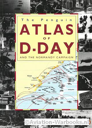 The Penguin Atlas of D-Day and the Normandy Campaign