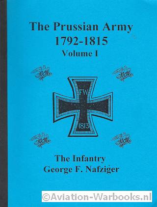 The Prussian Army 1792-1815 Volume I