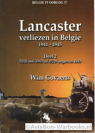 Lancaster verliezen in Belgi 1941-1945 Deel 1 + 2 + 3