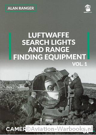 Luftwaffe Searchlights and Range Finding Equipment Vol. 1