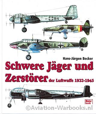 Schwere Jger und Zerstrer der Luftwaffe 1933-1945