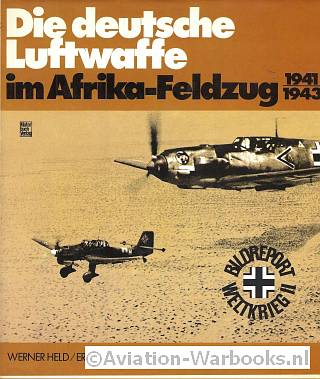 Die deutsche Luftwaffe im Afrika-Feldzug 1941-1943