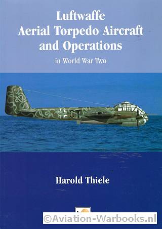 Luftwaffe Aerial Torpedo Aircraft and Operations in World War Two