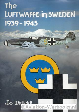 The Luftwaffe in Sweden 1939-1945