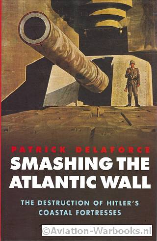 Smashing the Atlantic Wall