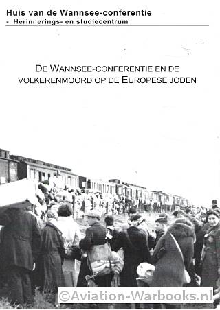 De Wannsee-Conferentie en de Volkerenmoord op de Europese Joden