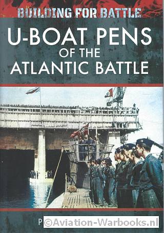 U-Boat Pens of the Atlantic Battle